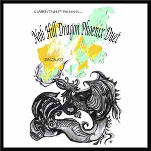 Nob Hill Dragon Phoenix Duet - Dragonjazz