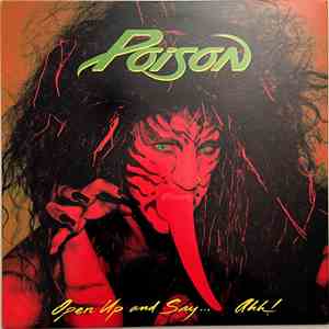 Poison  - Open Up And Say ...Ahh!