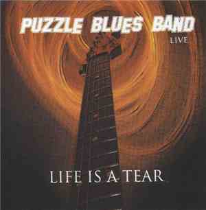 Puzzle Blues Band - Life Is A Tear (Live)