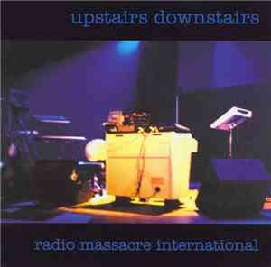 Radio Massacre International - Upstairs Downstairs