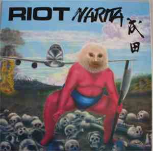 Riot  - Narita