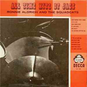 Ronnie Aldrich And The Squadcats - All Time Hits Of Jazz