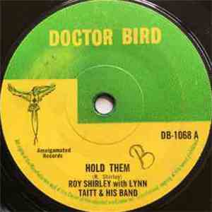 Roy Shirley With Lynn Taitt & Lynn Taitt's Band - Hold Them / Be Good