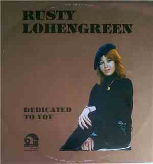 Rusty Lohengreen - Dedicated To You