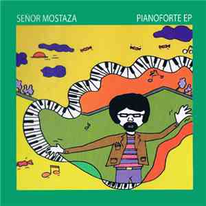 Señor Mostaza - Pianoforte EP