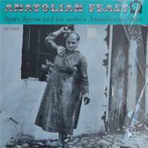 Spero Spyros And His Modern Anatolian Ensemble - Anatolian Feast