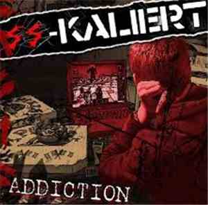 SS-Kaliert - Addiction