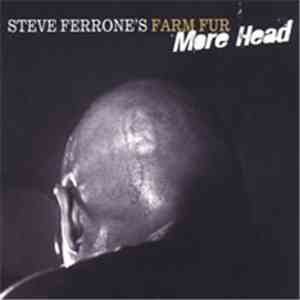 Steve Ferrone's Farm Fur - More Head