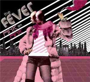 The Fever - Pink On Pink