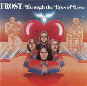 The Frost  - Through The Eyes Of Love