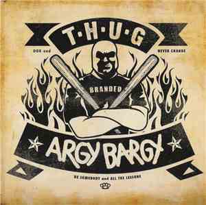 T·H·U·G / Argy Bargy - Dog / Be Somebody