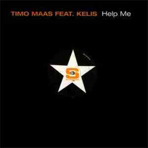 Timo Maas Feat. Kelis - Help Me (The Remixes)