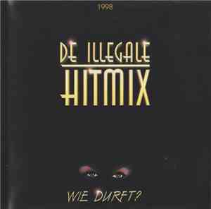 Various - De Illegale Hitmix 1998
