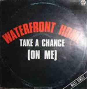 Waterfront Home - Take A Chance (On Me)