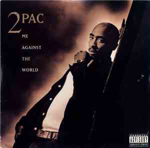 2Pac - Me Against The World