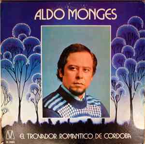 Aldo Monges - El Trovador Romantico De Cordoba