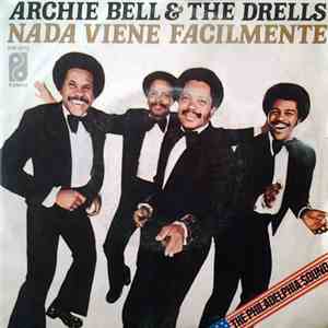 Archie Bell & The Drells - Nothing Comes Easy = Nada Viene Facilmente
