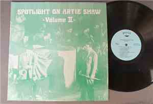 Artie Shaw - Spotlight On Artie Shaw Volume II
