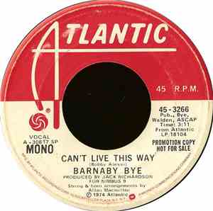 Barnaby Bye - Can't Live This Way