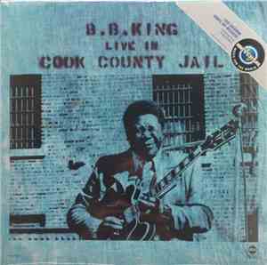 B.B. King - Live In Cook County Jail