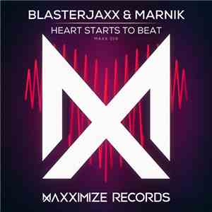 Blasterjaxx & Marnik - Heart Starts To Beat
