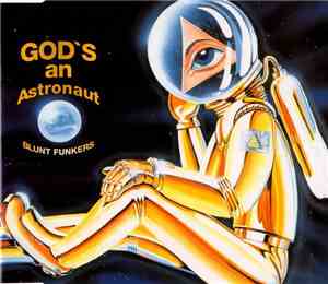 Blunt Funkers - God's An Astronaut (The Remixes)