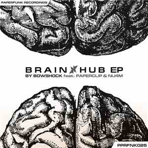 Bowshock - Brain Hub EP
