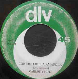 Carlos Y Jose - Corrido De La Amapola / El Chubasco