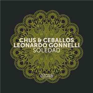 Chus & Ceballos, Leonardo Gonnelli - Soledad