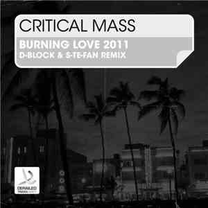 Critical Mass - Burning Love 2011 (D-Block & S-Te-Fan Remix)