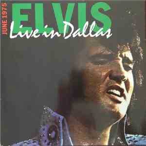 Elvis Presley - Elvis Live In Dallas