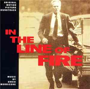 Ennio Morricone - In The Line Of Fire (Original Motion Picture Soundtrack)