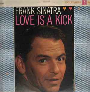 Frank Sinatra - Love Is A Kick