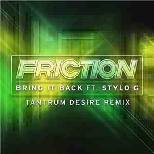 Friction - Bring It Back (Tantrum Desire Remix)