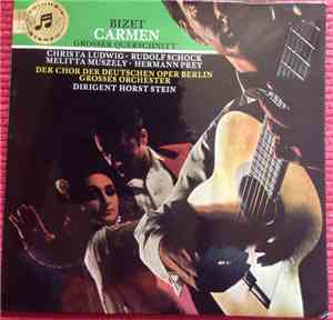 Georges Bizet, Chor Der Deutschen Oper Berlin, Berliner Symphoniker, Horst Stein - Carmen (Großer Querschnitt)