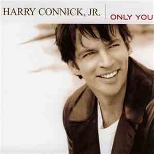 Harry Connick, Jr. - Only You