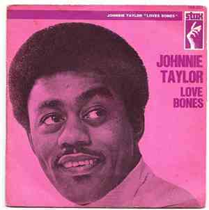 Johnnie Taylor - Love Bones / Mr. Nobody Is Somebody