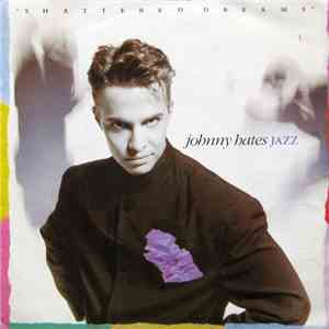 Johnny Hates Jazz - Shattered Dreams