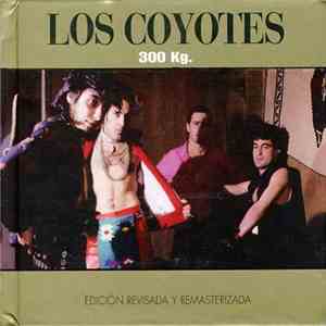 Los Coyotes - 300 Kg.