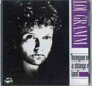 Lou Gramm - Foreigner In A Strange Land