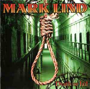 Mark Lind - Death Or Jail