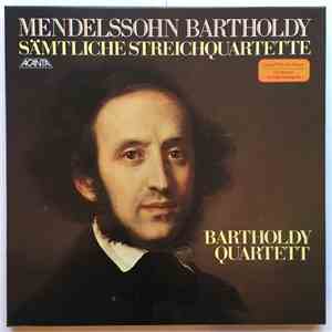 Mendelssohn Bartholdy, Bartholdy Quartett - Sämtliche Streichquartette