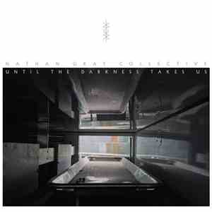 Nathan Gray Collective - Until The Darkness Takes Us