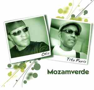 Otis, Tito Paris - Mozamverde