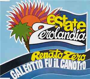 Renato Zero - Galeotto Fu Il Canotto