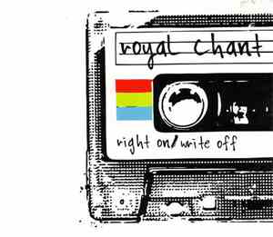Royal Chant - Right On/Write Off