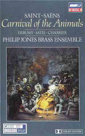 Saint-Saëns, Debussy • Satie • Chabrier, Philip Jones Brass Ensemble - Carnival Of The Animals