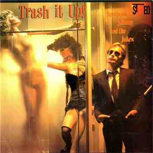 Southside Johnny & The Jukes - Trash It Up
