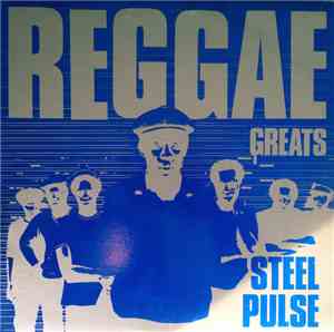 Steel Pulse - Reggae Greats