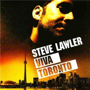 Steve Lawler - Viva Toronto